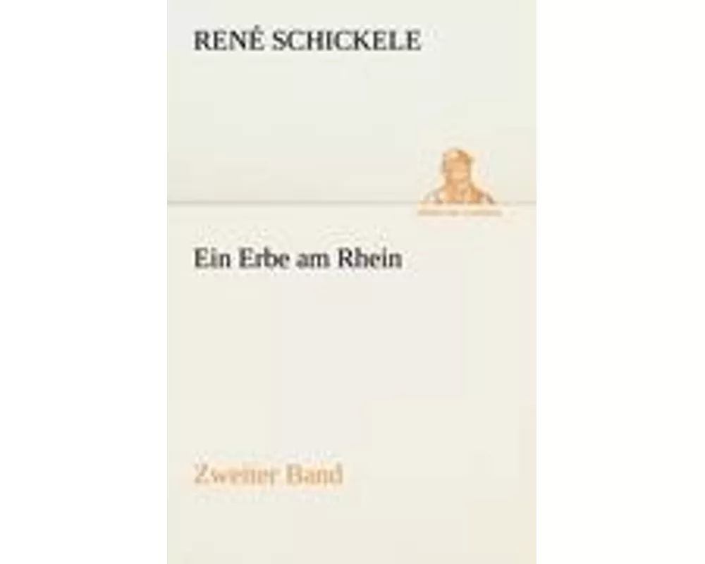 Ein Erbe am Rhein - Zweiter Band