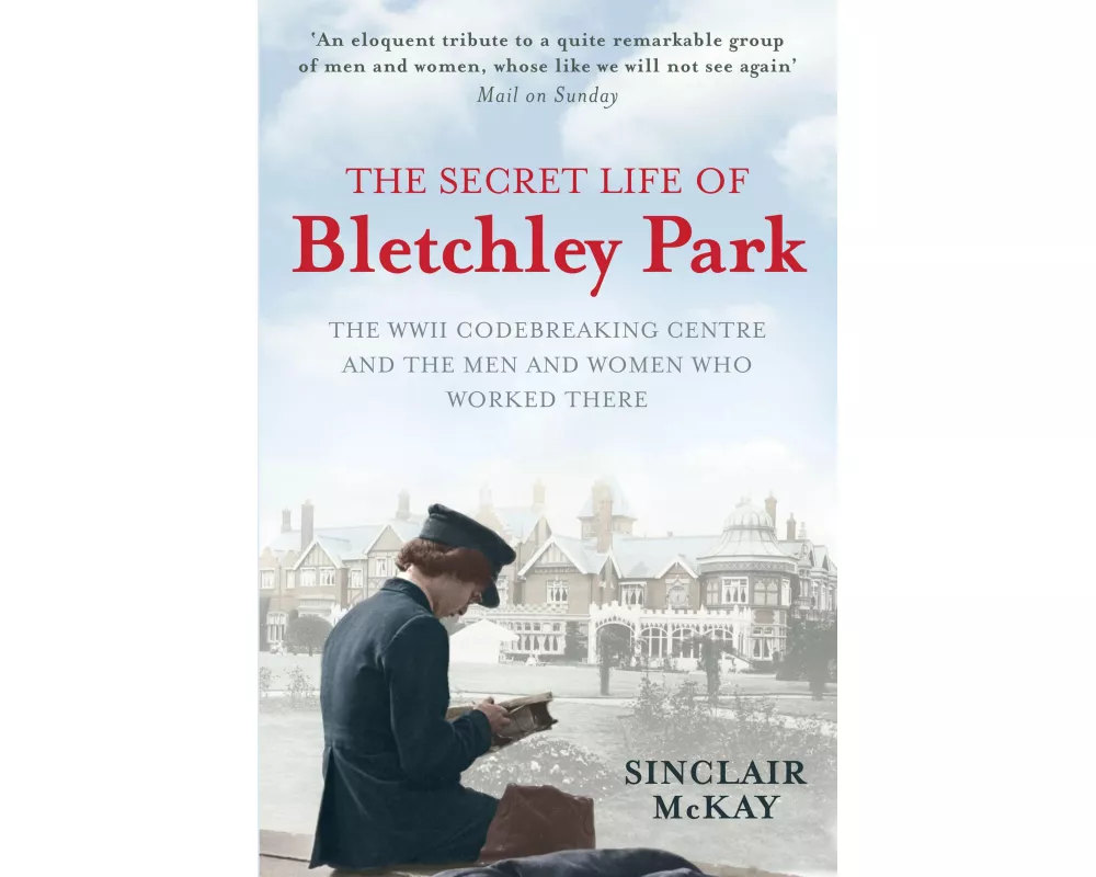 The Secret Life of Bletchley Park