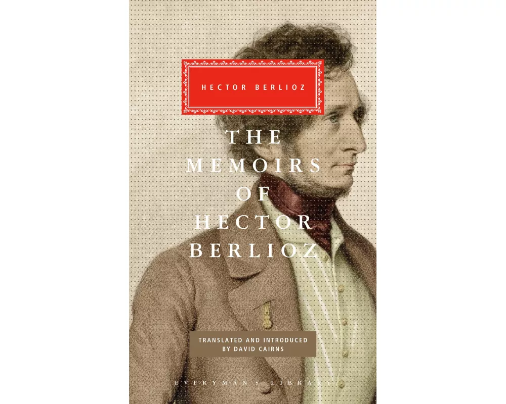 The Memoirs of Hector Berlioz