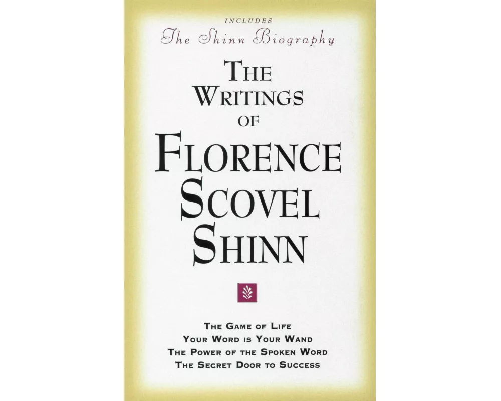 The Writings of Florence Scovel Shinn
