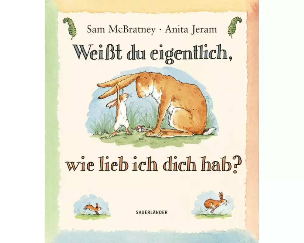 Weißt du eigentlich, wie lieb ich dich hab?