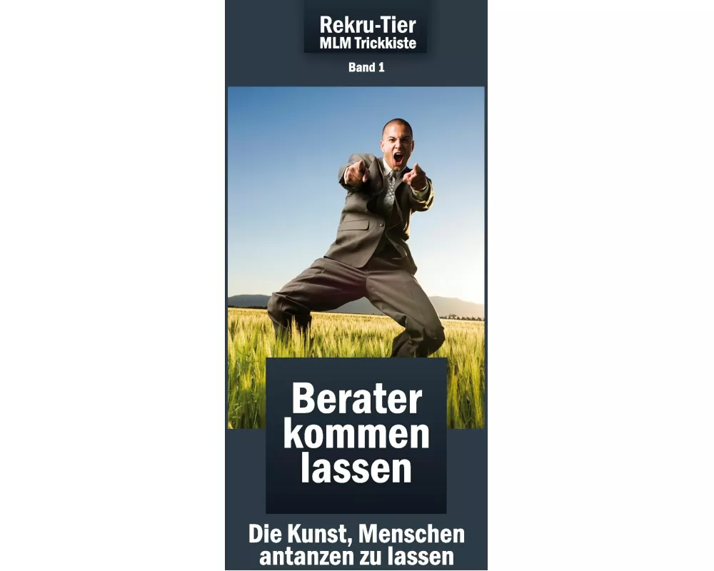 REKRU-TIER MLM Trickkiste Band 1: Berater kommen lassen