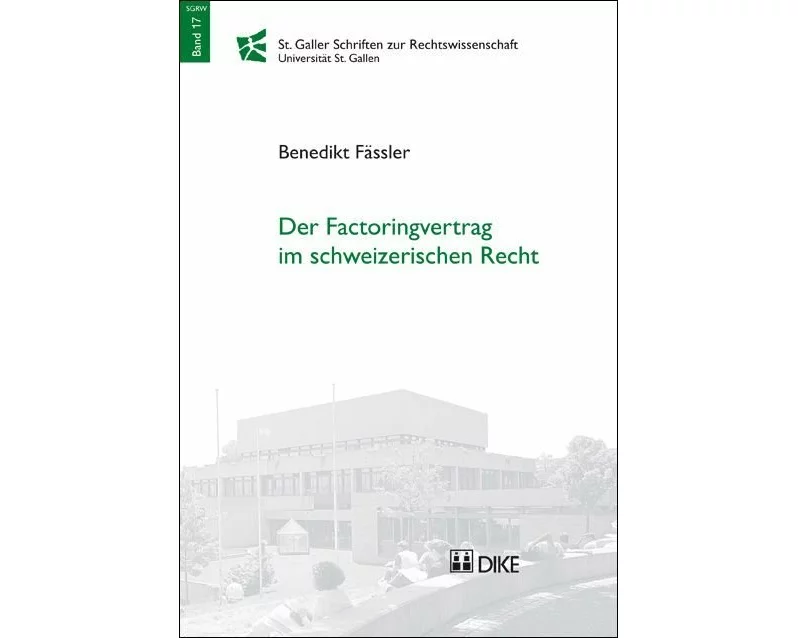 Der Factoringvertrag im schweizerischen Recht