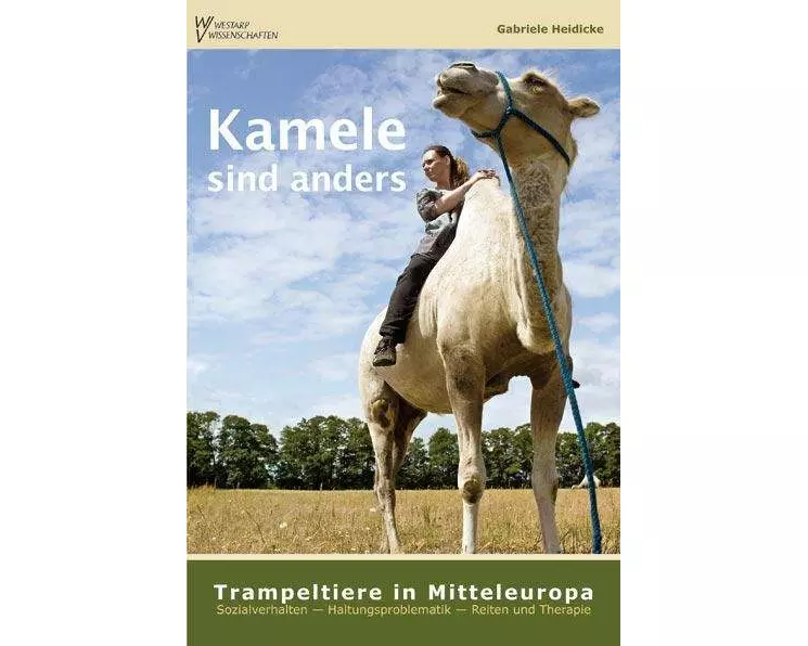 Kamele sind anders - Trampeltiere in Mitteleuropa