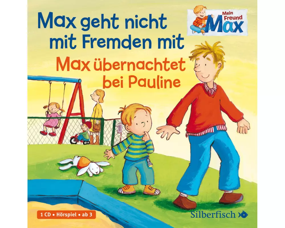 Mein Freund Max 2: Max geht nicht mit Fremden mit / Max übernachtet bei Pauline