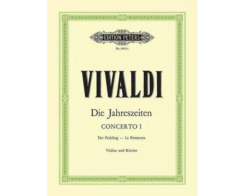 Die Jahreszeiten: Konzert für Violine, Streicher und Basso continuo E-dur op. 8 Nr. 1 RV 269 "Der Frühling"