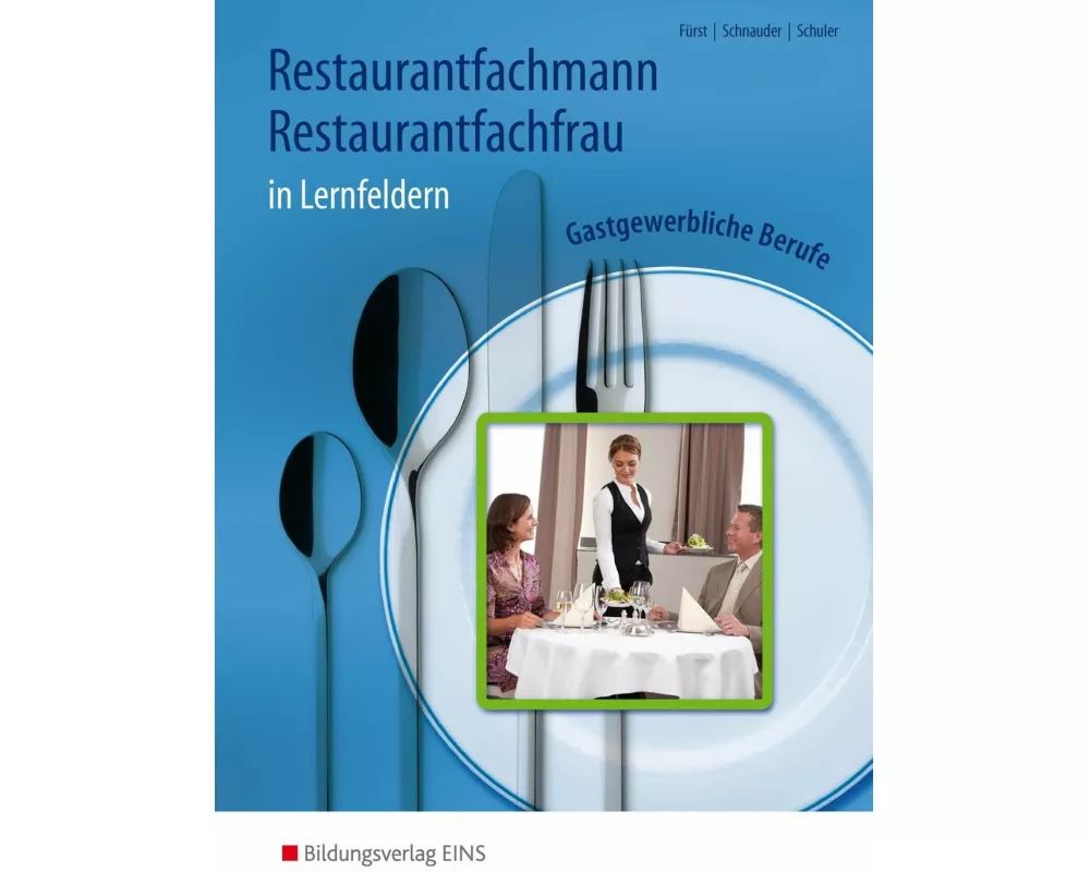 Gastgewerbliche Berufe in Lernfeldern / Restaurantfachmann / Restaurantfachfrau