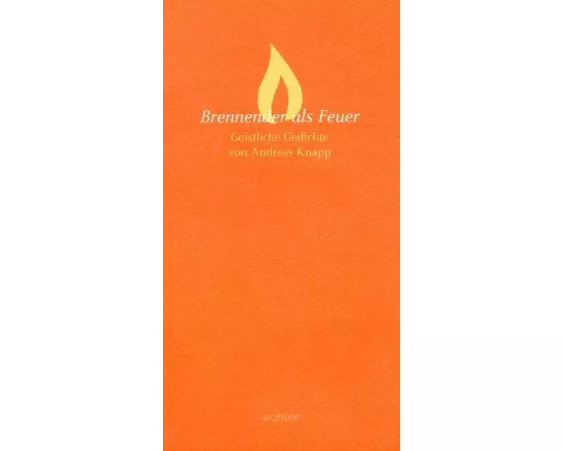 Brennender als Feuer