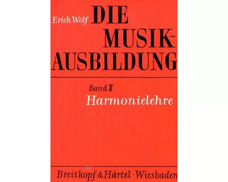 Die Musikausbildung II. Harmonielehre