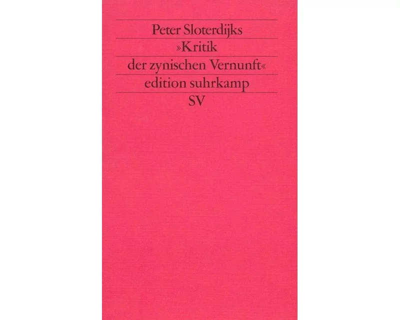Peter Sloterdijks »Kritik der zynischen Vernunft«