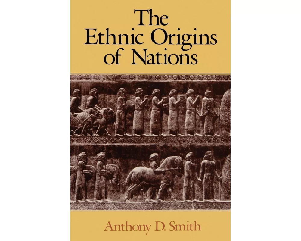 The Ethnic Origins of Nations