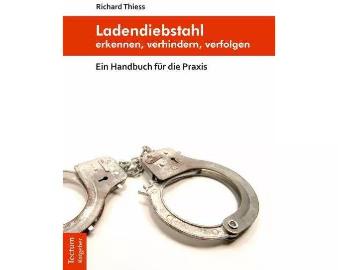 Ladendiebstahl erkennen, verhindern, verfolgen