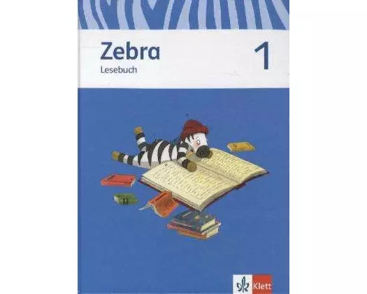 Zebra. Lesebuch 1. Schuljahr. Neubearbeitung