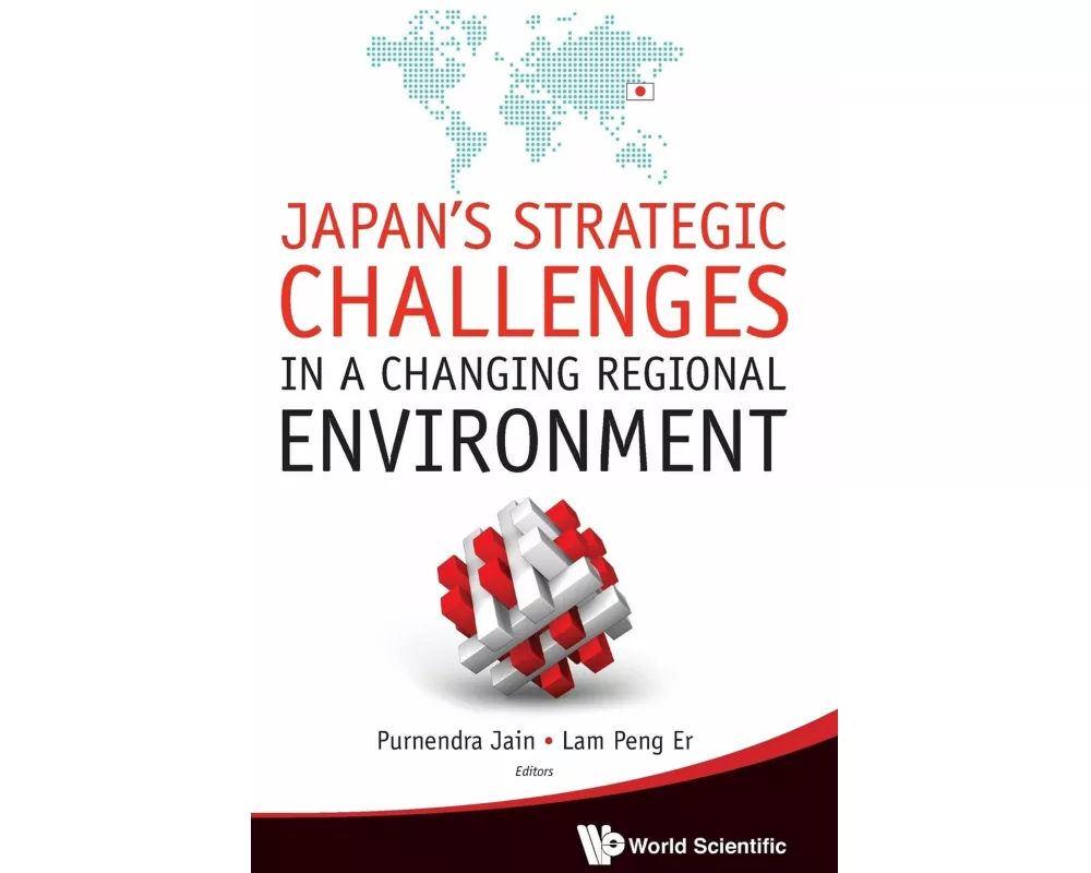 Japan's Strategic Challenges In A Changing Regional Environment