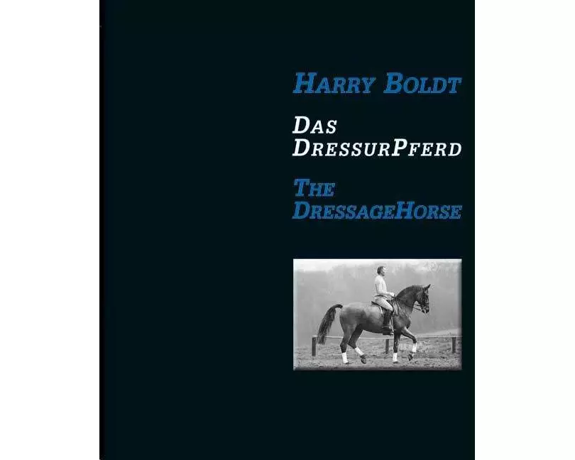 Das DressurPferd / The Dressage Horse
