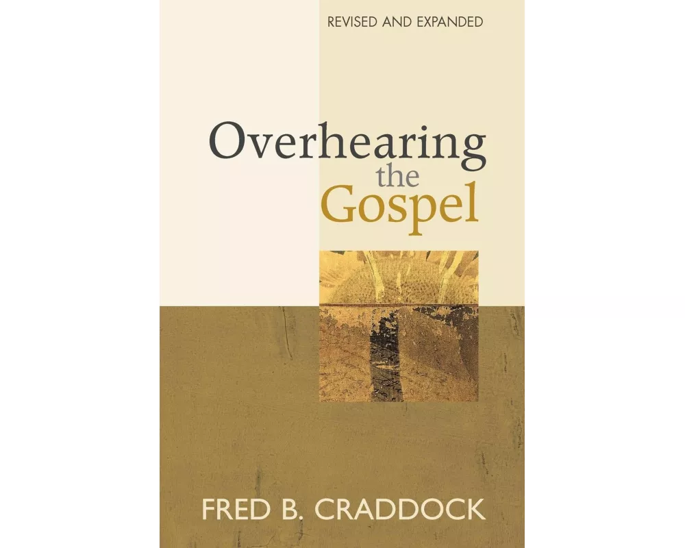 Overhearing the Gospel