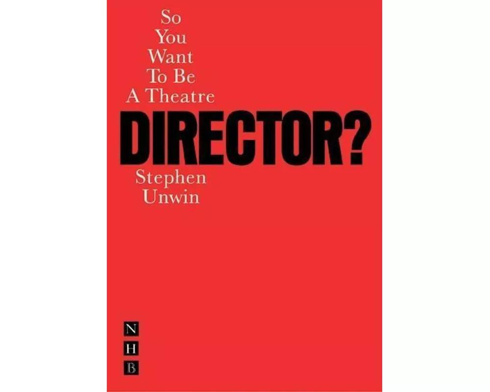 So You Want To Be A Theatre Director?