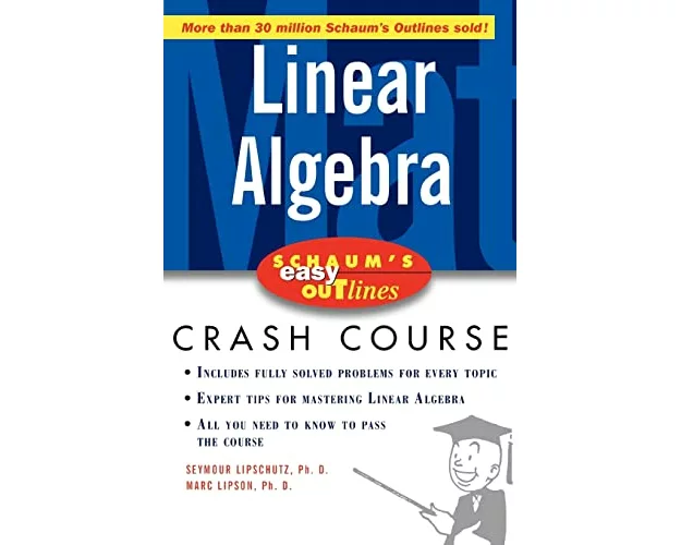Schaum's Easy Outline of Linear Algebra