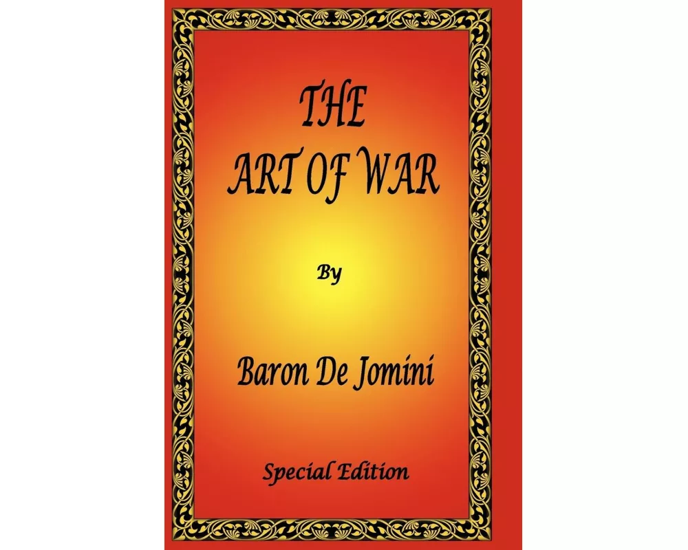 The Art of War by Baron de Jomini - Special Edition
