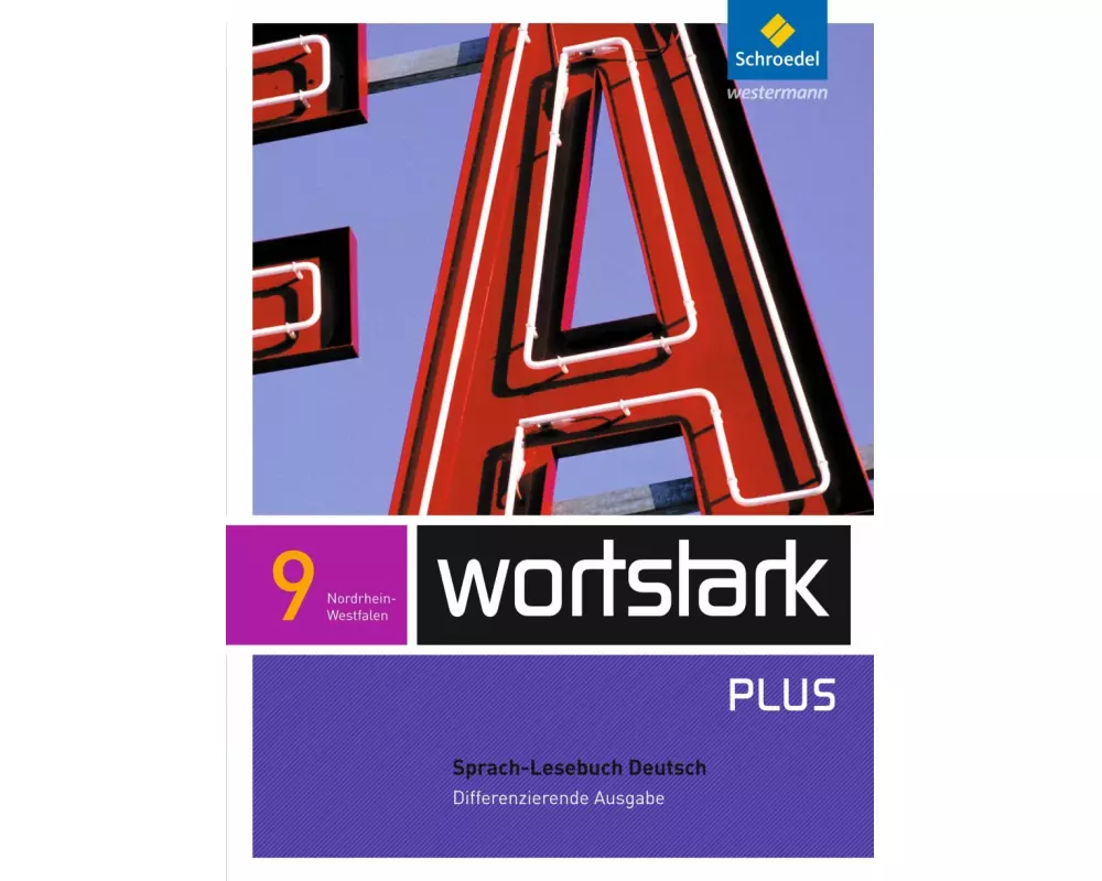 wortstark 9 SprachLeseBuch Differenzierende Ausgabe Nordrhein-Westfalen