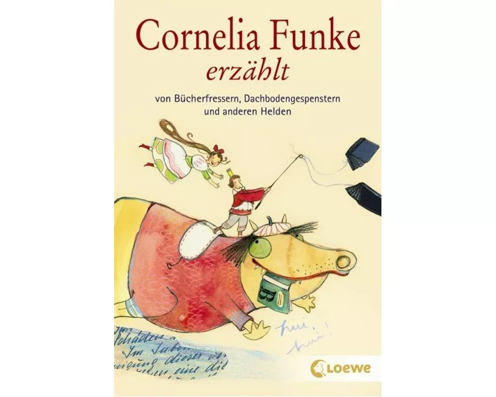 Cornelia Funke erzählt von Bücherfressern, Dachbodengespenstern und anderen Helden