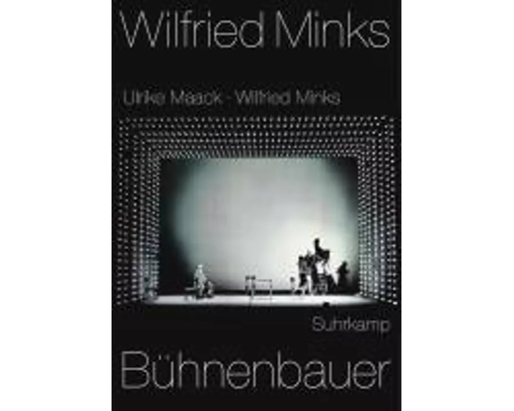 Wilfried Minks. Bühnenbauer