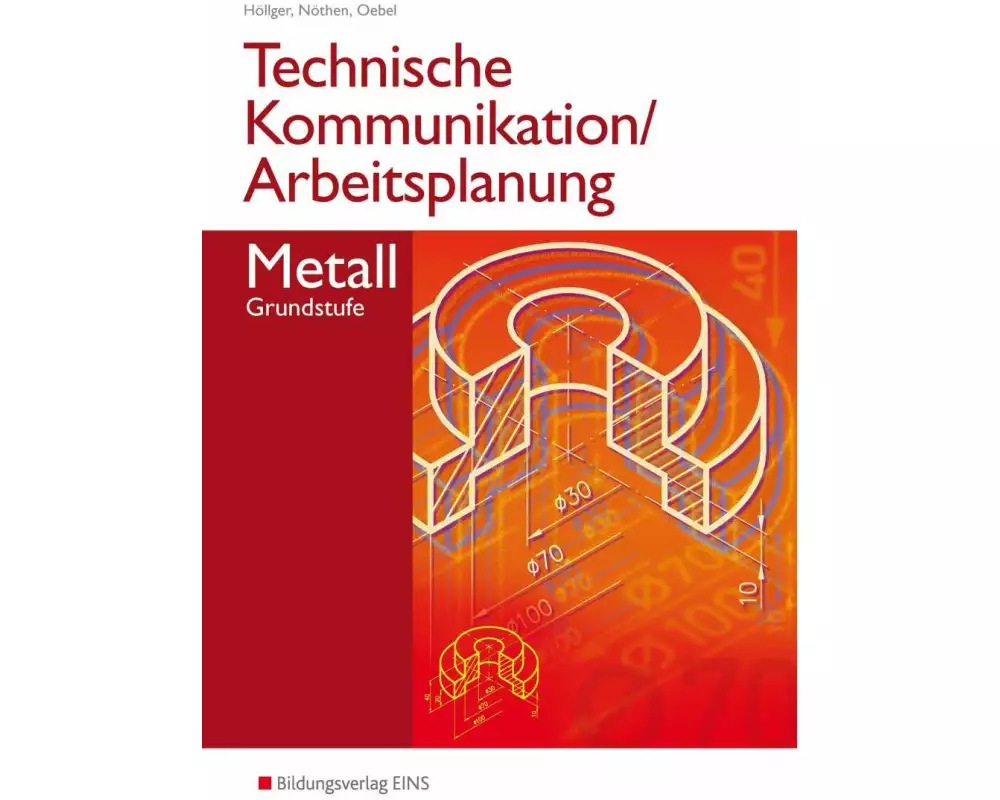 Technische Kommunikation und Arbeitsplanung in den Metallberufen