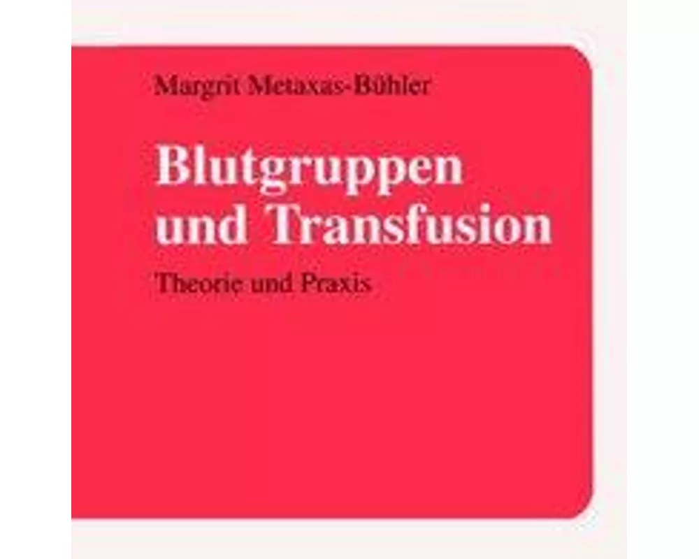 Blutgruppen und Transfusion