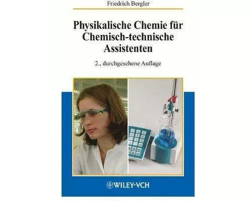 Physikalische Chemie für Chemisch-technische Assistenten