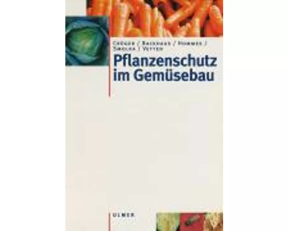 Pflanzenschutz im Gemüsebau