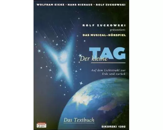 Der kleine Tag. Musical-Hörspiel. Textbuch