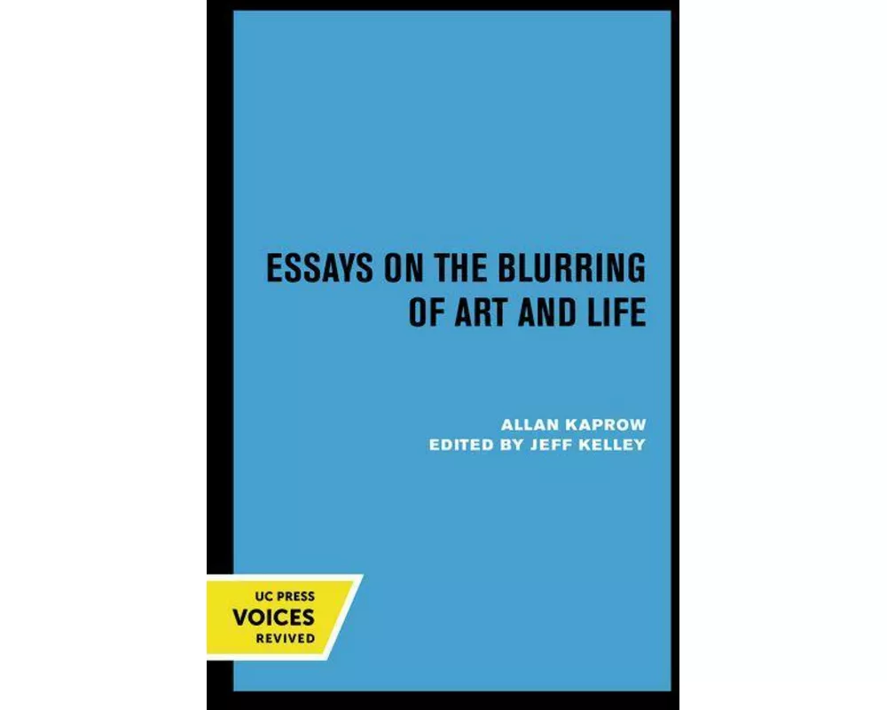 Essays on the Blurring of Art and Life