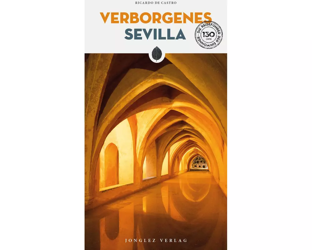 Verborgenes Sevilla