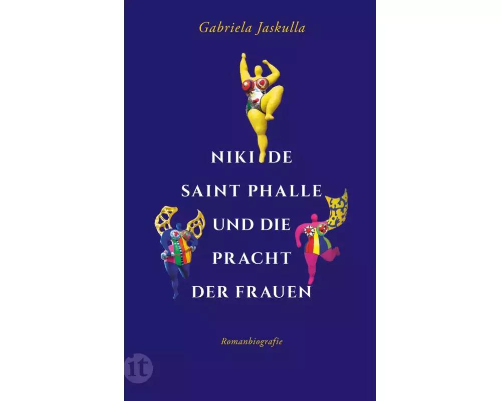 Niki de Saint Phalle und die Pracht der Frauen