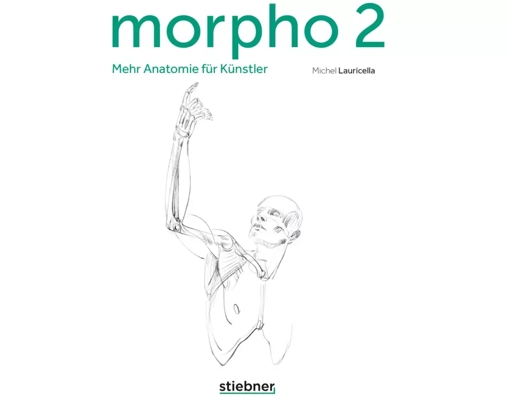Morpho 2. Mehr Anatomie für Künstler