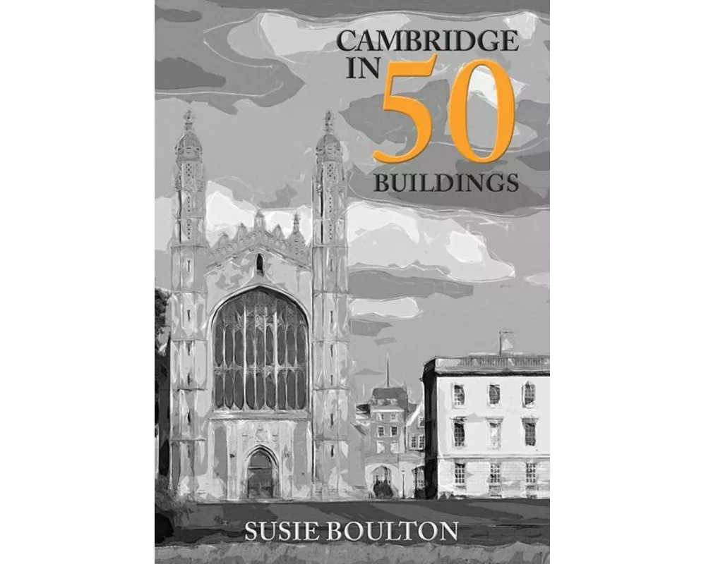 Cambridge in 50 Buildings