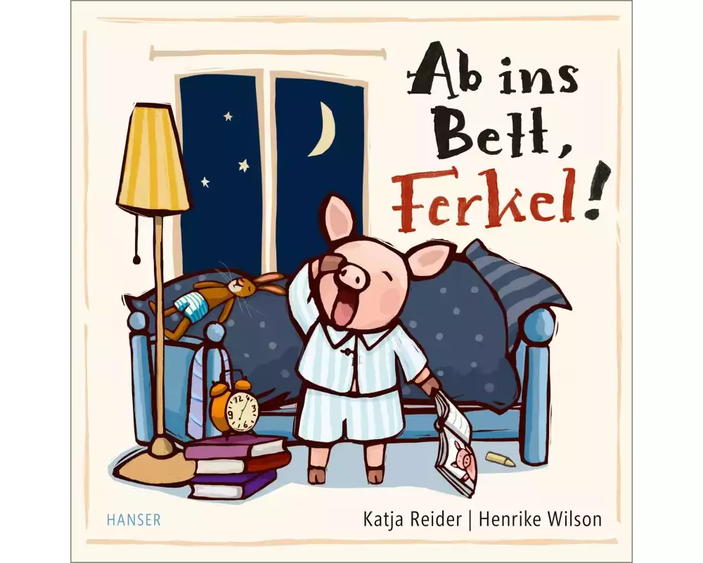 Ab ins Bett, Ferkel!