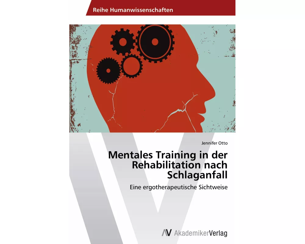 Mentales Training in der Rehabilitation nach Schlaganfall