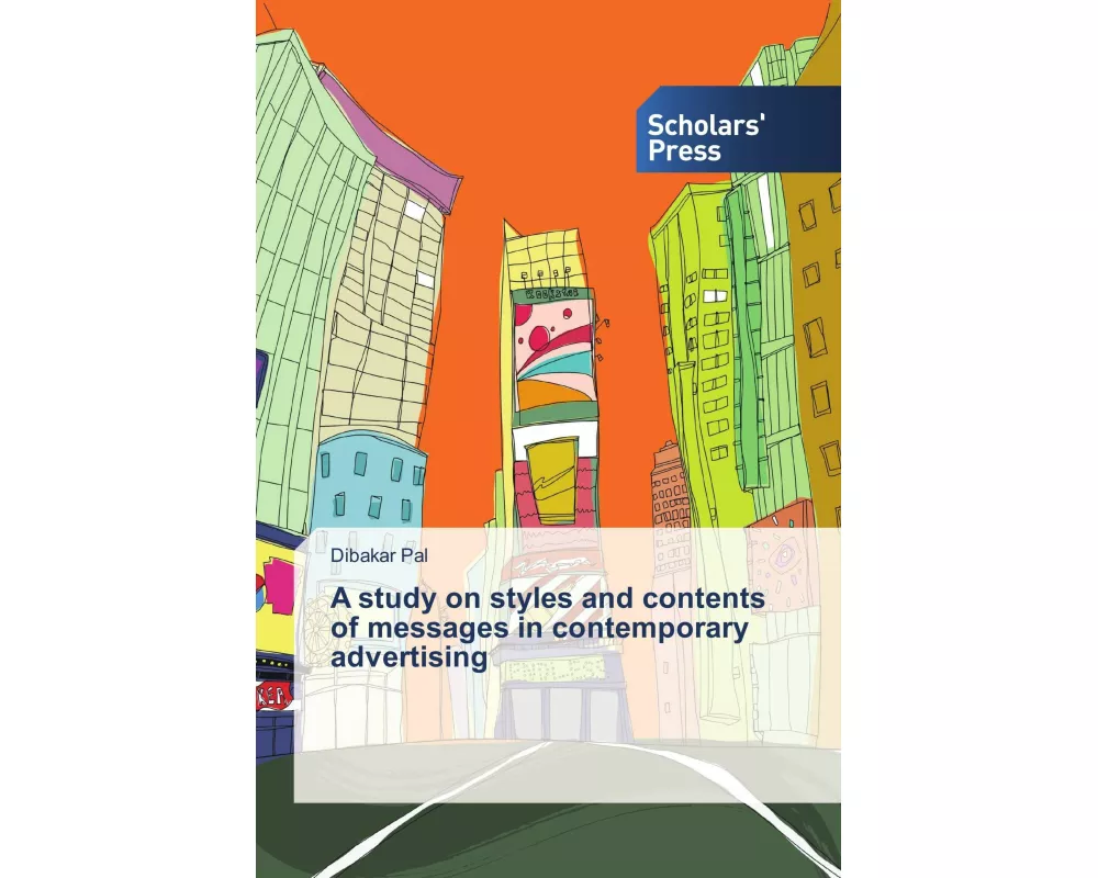 A study on styles and contents of messages in contemporary advertising