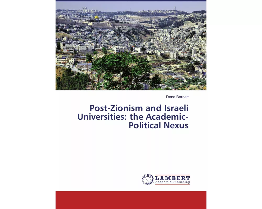 Post-Zionism and Israeli Universities: the Academic-Political Nexus