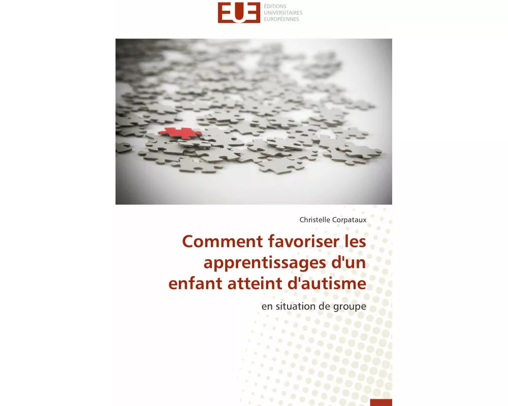 Comment favoriser les apprentissages d'un enfant atteint d'autisme