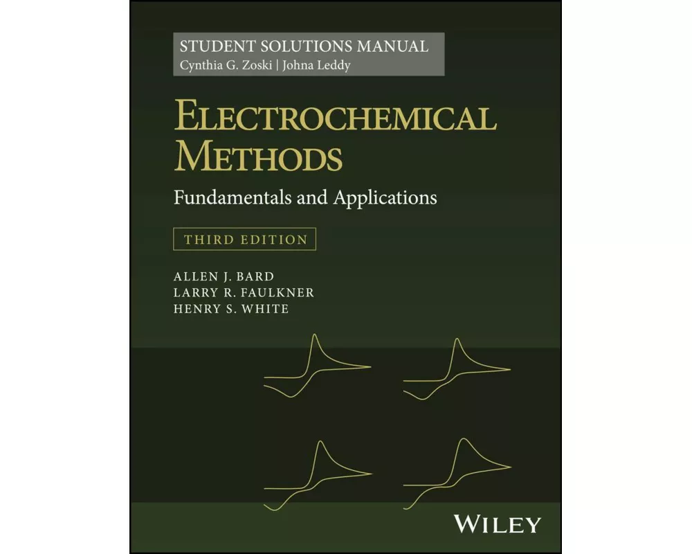 Electrochemical Methods: Fundamentals and Applications, 3e Student Solutions Manual