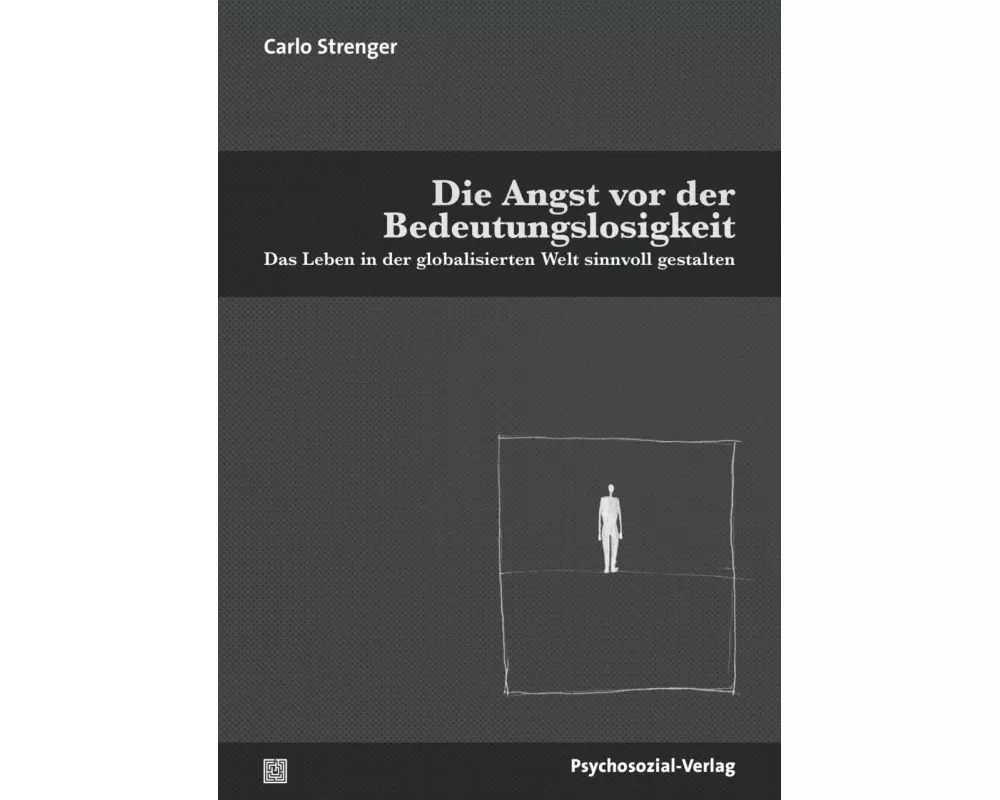 Die Angst vor der Bedeutungslosigkeit