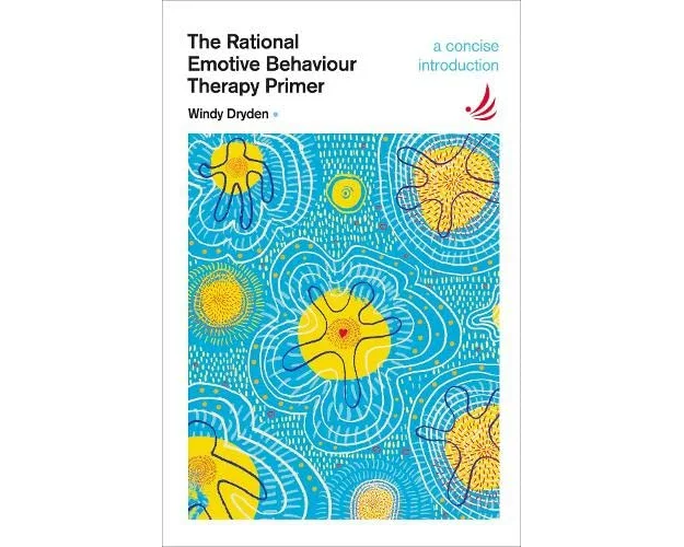 The Rational Emotive Behaviour Therapy Primer