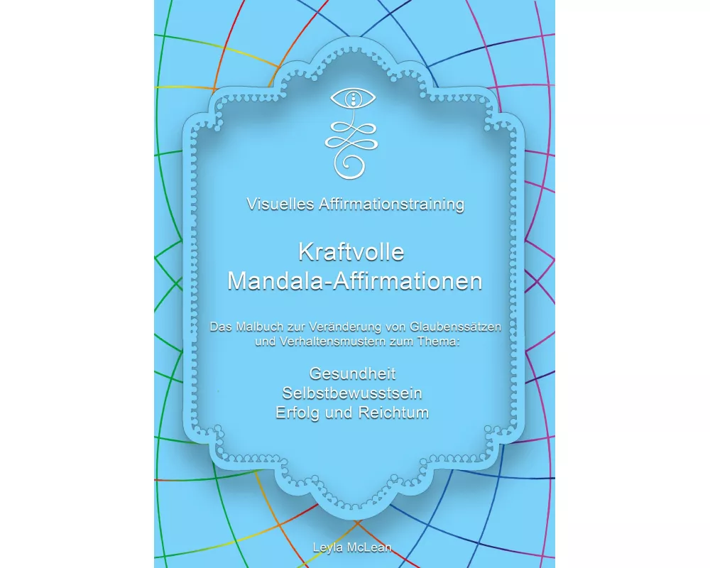 Visuelles Affirmationstraining - Kraftvolle Mandala-Affirmationen