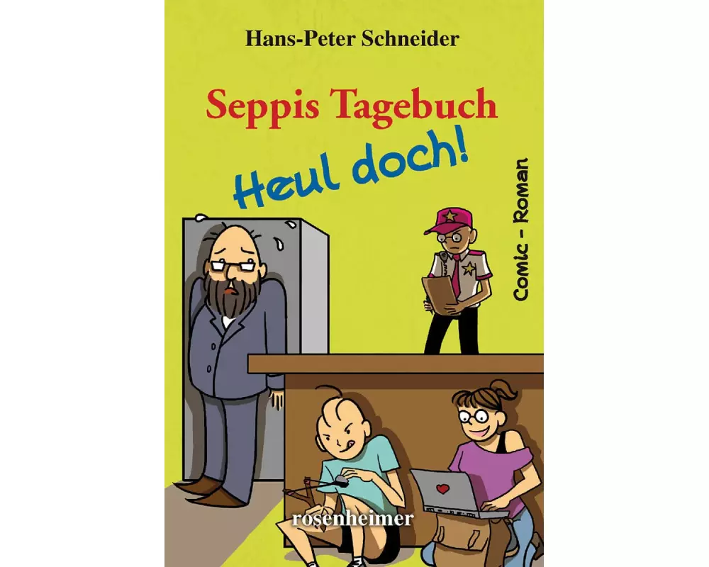 Seppis Tagebuch - Heul doch!