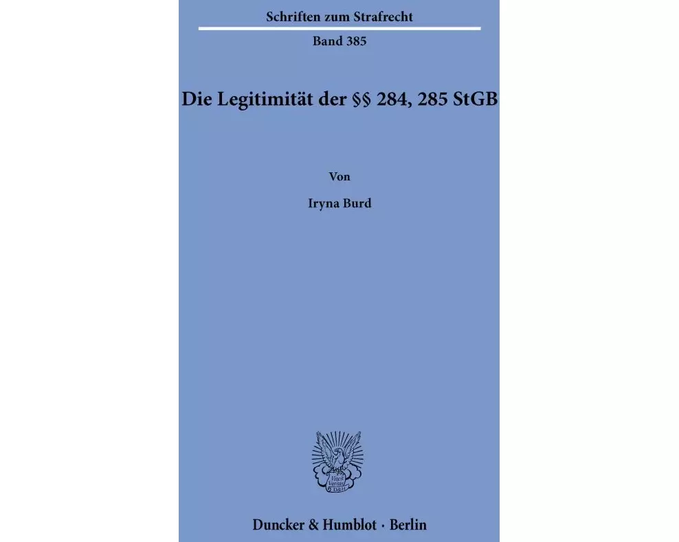 Die Legitimität der §§ 284, 285 StGB.