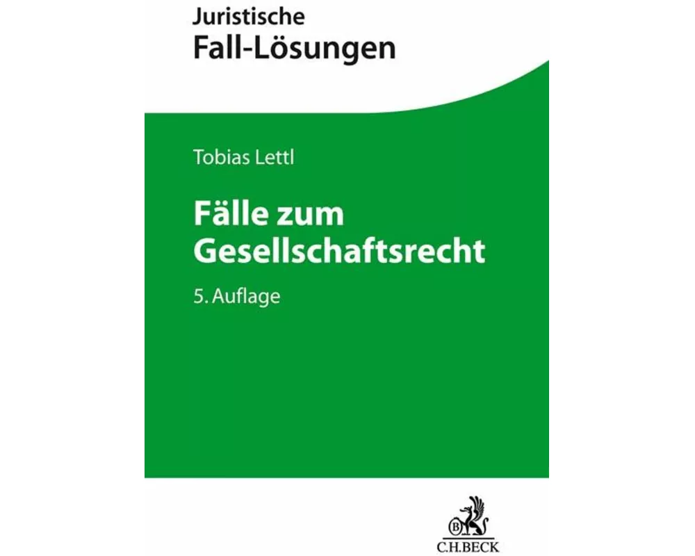 Juristische Fall-Lösungen / Fälle zum Gesellschaftsrecht