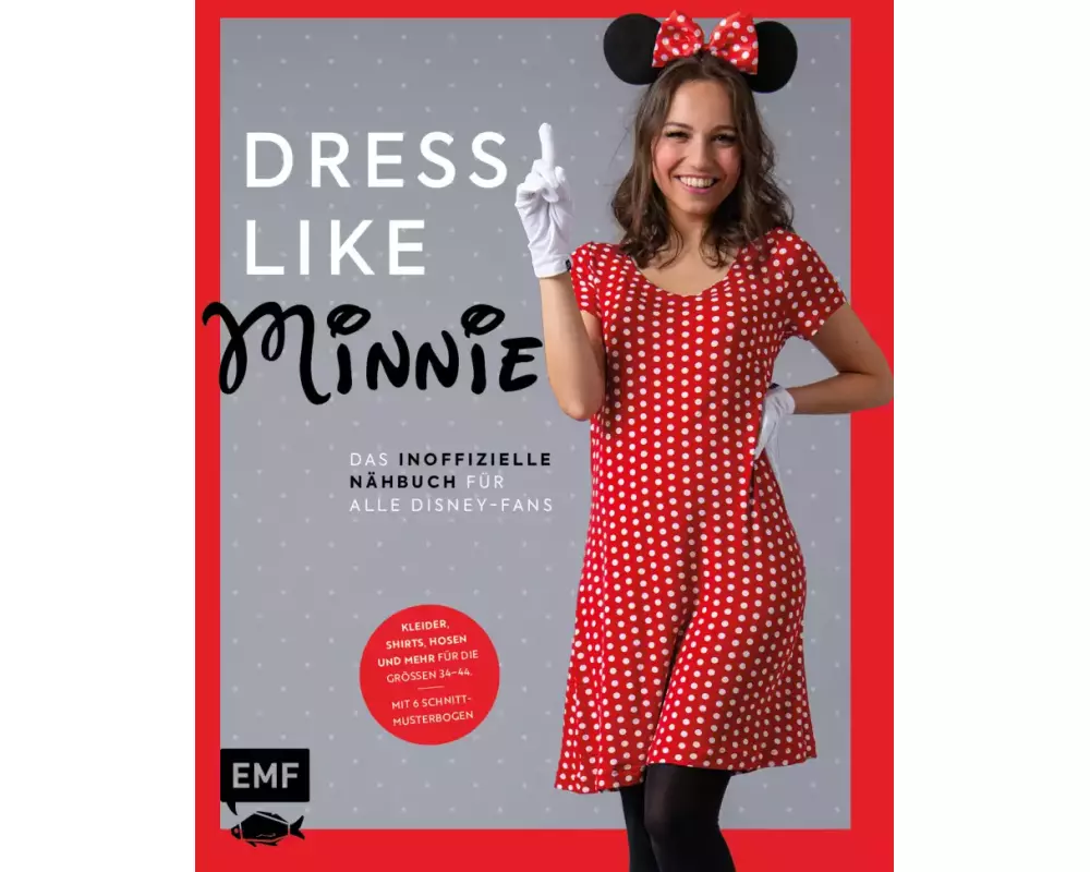 Dress like Minnie – Das inoffizielle Nähbuch für alle Disney-Fans