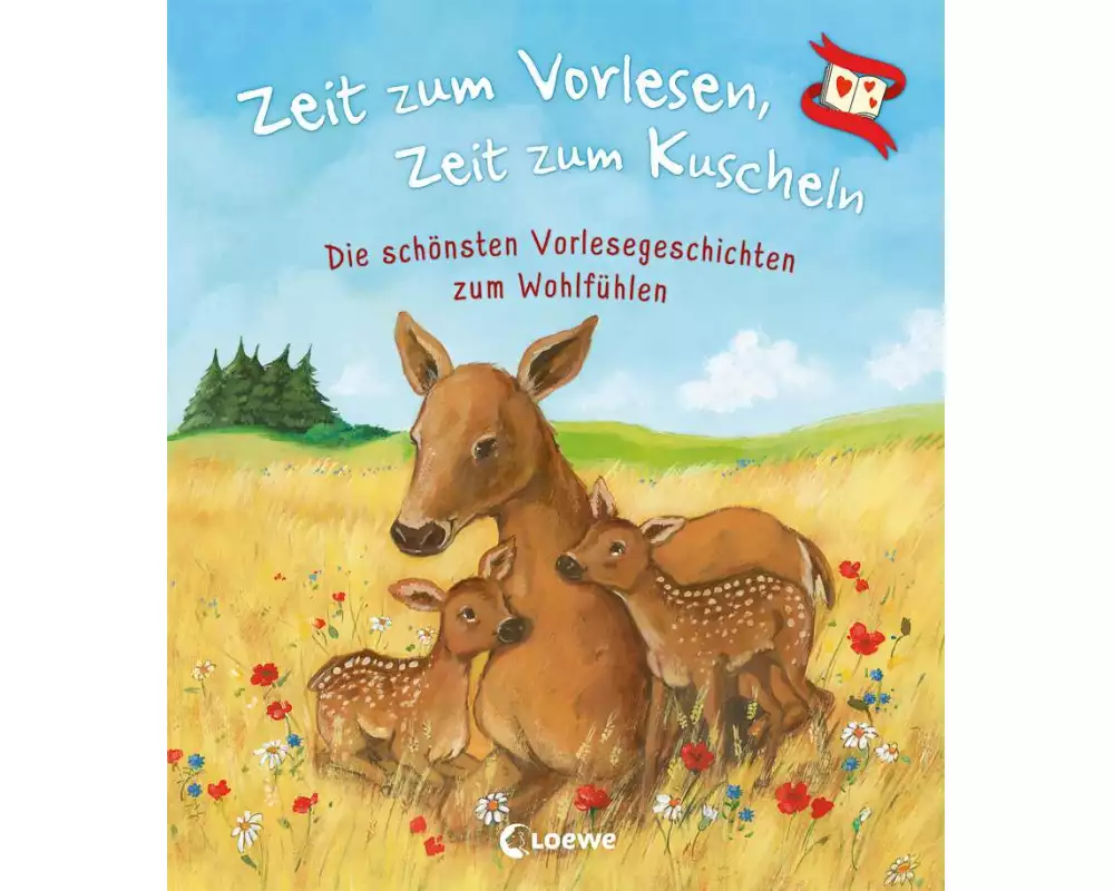 Zeit zum Vorlesen, Zeit zum Kuscheln - Die schönsten Vorlesegeschichten zum Wohlfühlen